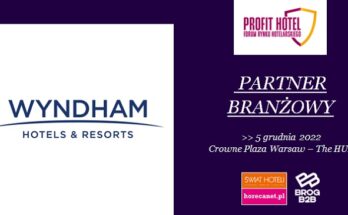 Wyndham Hotels & Resorts Partnerem Branżowym XVI Forum Profit Hotel 2022