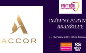 Accor Głównym Partnerem Branżowym XVII Forum Profit Hotel® 2023