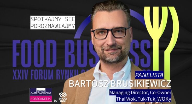 Bartosz Brusikiewicz food business forum