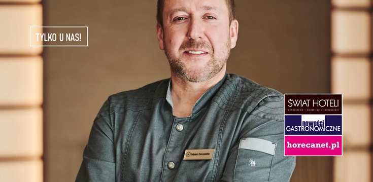 Marek Soczewka szef kuchni Sheraton Sopot Hotel