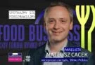 Mateusz Cacek o technologii w gastronomii podczas XXIV Food Business Forum® 2026