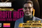 Wiktor Wróbel panelistą XX Forum Profit Hotel® 2026
