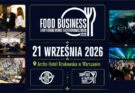 Znamy datę XXIV Food Business Forum® 2026!