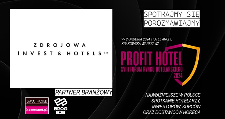 Zdrojowa Invest & Hotels XVIII Forum Profit Hotel® 2024